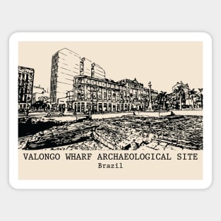 Valongo Wharf Archaeological Site - Brazil Magnet